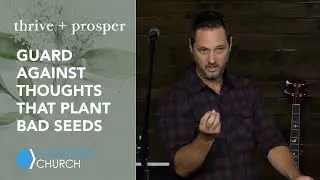 Guard Against Thoughts That Plant Bad Seeds | Pastor Clint Byars