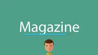 How to pronounce Magazine