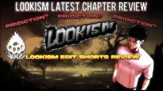 Lookism Latest Chapter Discussion | Theories, Fights & Hidden Details 🔥
