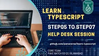 Learn Typescript: Task 5, 6, and 7 Help Desk Session PIAIC-B53-ISB-Q1