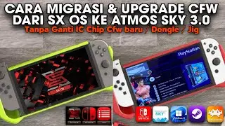 CARA MIGRASI CFW | CARA UPDATE CFW | SX OS / SX CORE KE ATMOS SKY | TANPA GANTI CHIP IC CFW SX HWFLY