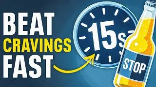 How To Stop Alcohol Cravings In 15 Seconds (Scientific Method)
