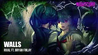 Nightcore - Walls [Rival ft. Bryan Finley]