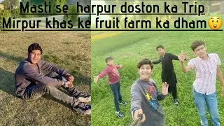 Mirpur khas ke fruit farm Mein kar diya Dhamal  Duniya wale ho gaye pareshaan 😨🤣