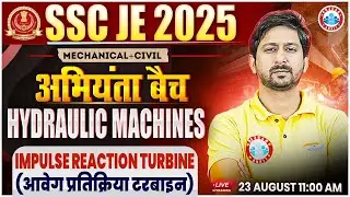 SSC JE 2025 | Hydraulic Machines | Impulse Reaction Turbine | CE & ME | Anil Sir