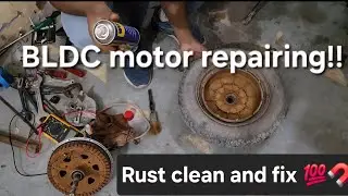 BLDC motor repairing and Rust problem solved 💯🧲✔️!!