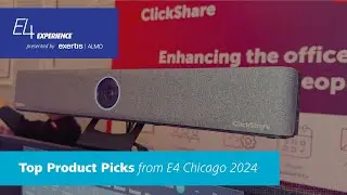 Top Product Picks from E4 Experience Chicago 2024
