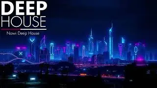DEEP House Mix 8 - [Nowi Deep House]