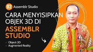 MENYISIPKAN OBJEK 3D DI ASSEMBLR STUDIO || Tutorial Assemblr Studio #02