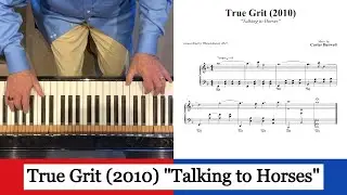True Grit (2010) - Talking to Horses - (piano solo)