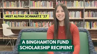 A Binghamton Fund Story: Aliyah Schwartz '27