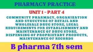 Community pharmacy |Organization and structure of retail and wholesale drug store |Pharmacy practice