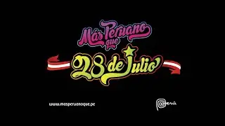 #MásPeruanoQue 28 de julio