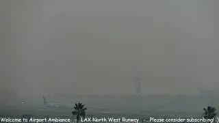 🔴LIVE LAX RUNWAY w/ ATC - Los Angeles International Airport