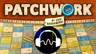 🎵 Patchwork Board Game Music - Ambient Music for playing Patchwork