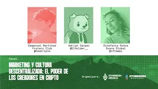 Panel: Marketing y cultura descentralizada: El poder de los creadores en Cripto
