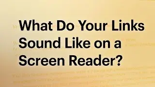 What Do Your Links Sound Like on a Screen Reader?