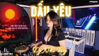 Dấu Y&ecirc;u Remix | DJ Nhi Tay 🔥 | T&igrave;nh Như Tho&aacute;ng M&acirc;y Để Gi&oacute; Cuốn Tr&ocirc;i Bao Ng&agrave;y.. | Remix Hot TikTok