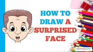 How to Draw a Surprised Face: Easy Step by Step Drawing Tutorial for Beginners