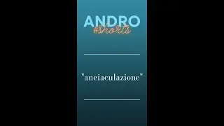 Aneiaculazione | Glossario di Urologia e Andrologia | #shorts