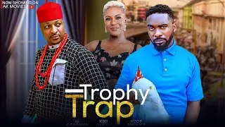 TROPHY TRAP - IK OGBONNA, UZOR ARUKWE,KIKI OMEILI, BIBI SONYE, REAL JUDY. NIGERIAN MOVIE 2025