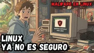 ⚠️Malware en Linux se dispara, Kaspersky en Linux | PC NOTICIAS #65