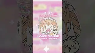 𝕔𝕒𝕗𝕖 𝕤𝕠𝕦𝕟𝕕 𝕜𝕒𝕨𝕒𝕚𝕚 (𝕔𝕣𝕖𝕕𝕚𝕥: 𝕥𝕥) (ℕ𝕆𝕋 𝕄𝕀ℕ𝔼) #kawaiicore #cutecore #kawaiikei #cafesound #cafeasmr