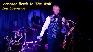 Another Brick In The Wall - Ian Laurence