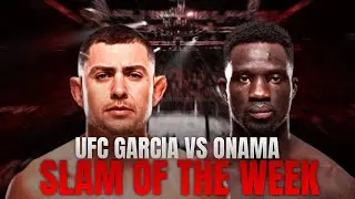 Slam Of The Week - UFC Fight Night Garcia vs Onama