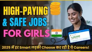 Top 5 Career Options for Girls in India 💼 High-Paying, Safe Jobs Every Indian Girl Should Know