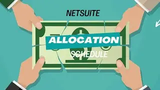 Netsuite Allocation Schedule - How to split cost between departments & accounts