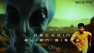Decoding Alien Signal | short film | Sci-fi