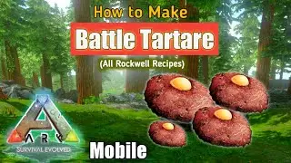 Как приготовить боевой тартар в Ark Mobile (легко) | Рецепты Роквелла - Ark: Survival Evolved Mobile