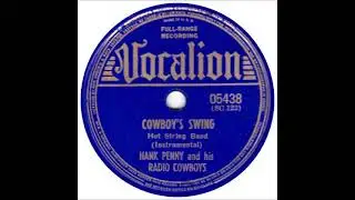 Cowboy's Swing ~ Hank Penny and His Radio Cowboys (1940)