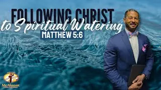 FOLLOWING CHRIST TO SPIRITUAL WATERING | ROBIN L. MITCHELL| 06/08/25 AM