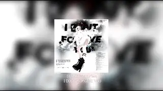 SNITCHXV, trixq - I DON'T FORGIVE YOU