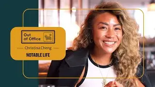 Out of Office with Christina Cheng | Notable Life