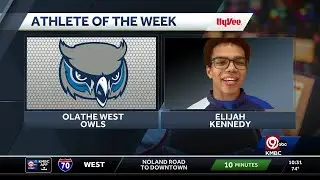 KMBC Hy-Vee Athlete of the Week: Elijah Kennedy, Olathe West