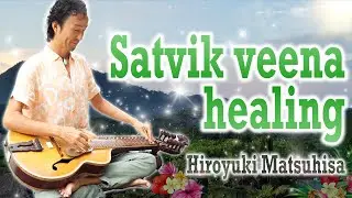 Satvik Veena |&nbsp;Sound bathing meditation | Chakra Work