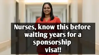 Still Waiting for a Sponsored Visa? Nurses, Watch This First