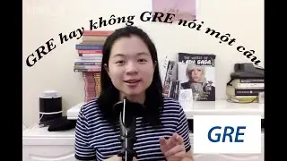 GRE optional th&igrave; c&oacute; n&ecirc;n nộp kh&ocirc;ng? | GEEKY GRADLIFE 15