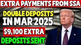 SSA Extra Payments! $9,100 Double Social Security Deposits Sent For SSI SSDI Recipients