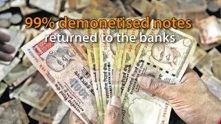 RBI&thinsp;says 99% of demonetised notes returned to banking system
