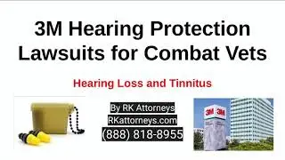 3M Hearing Protection Lawsuits: Knowingly Giving Combat Service Members Faulty Earplugs