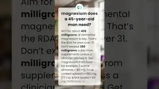 How much magnesium does a 45-year-old man need?
