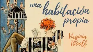 Una habitación propia, Virginia Woolf | Audiolibro Completo voz humana