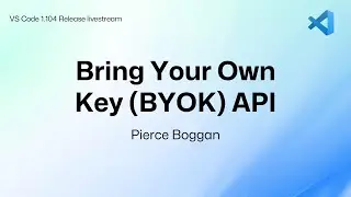 Bring Your Own Key in VS Code