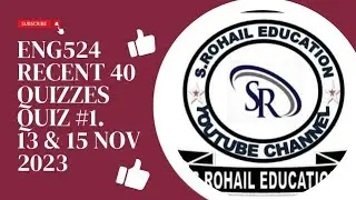 Eng524 || Recent 40 Quizzes || Quiz #1 Solved Quizzes || Midterm quizzes file by @S.Rohail Education