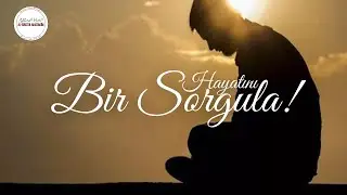 Bir Sorgula Hayatını | İslami Şiir