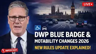 DWP Blue Badge & Motability Changes 2026 &ndash; New Rules Update Explained!